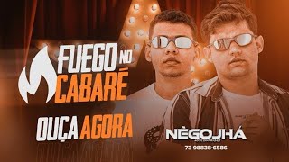 Nêgo Jhá - Fuego No Cabaré