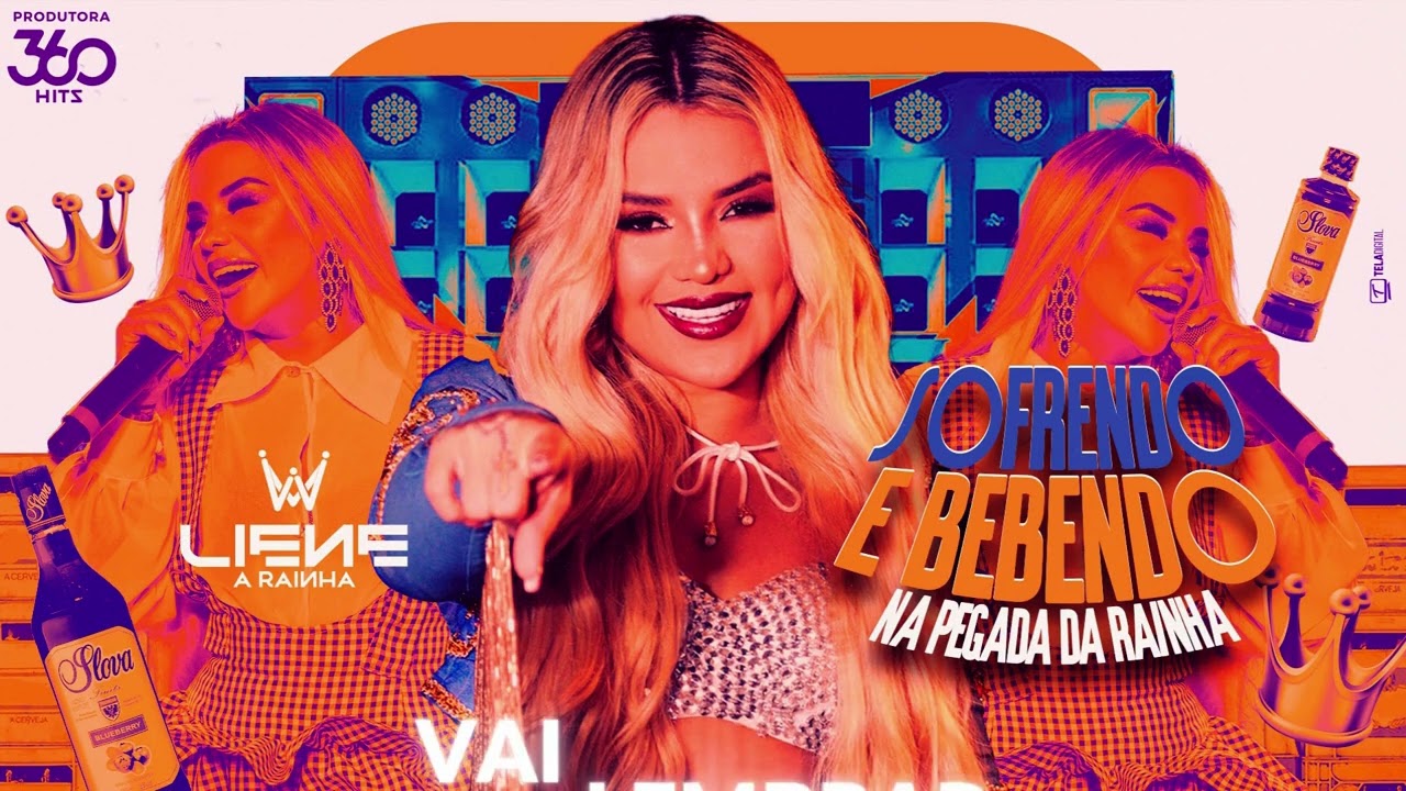 Liene A Rainha - Sofrendo E Bebendo Na Pegada Da Rainha