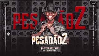 FREITAS PESADÃO - PESADAO 2