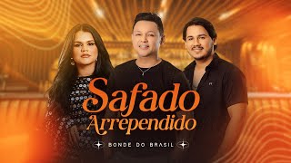 BONDE DO BRASIL - Safado Arrependido