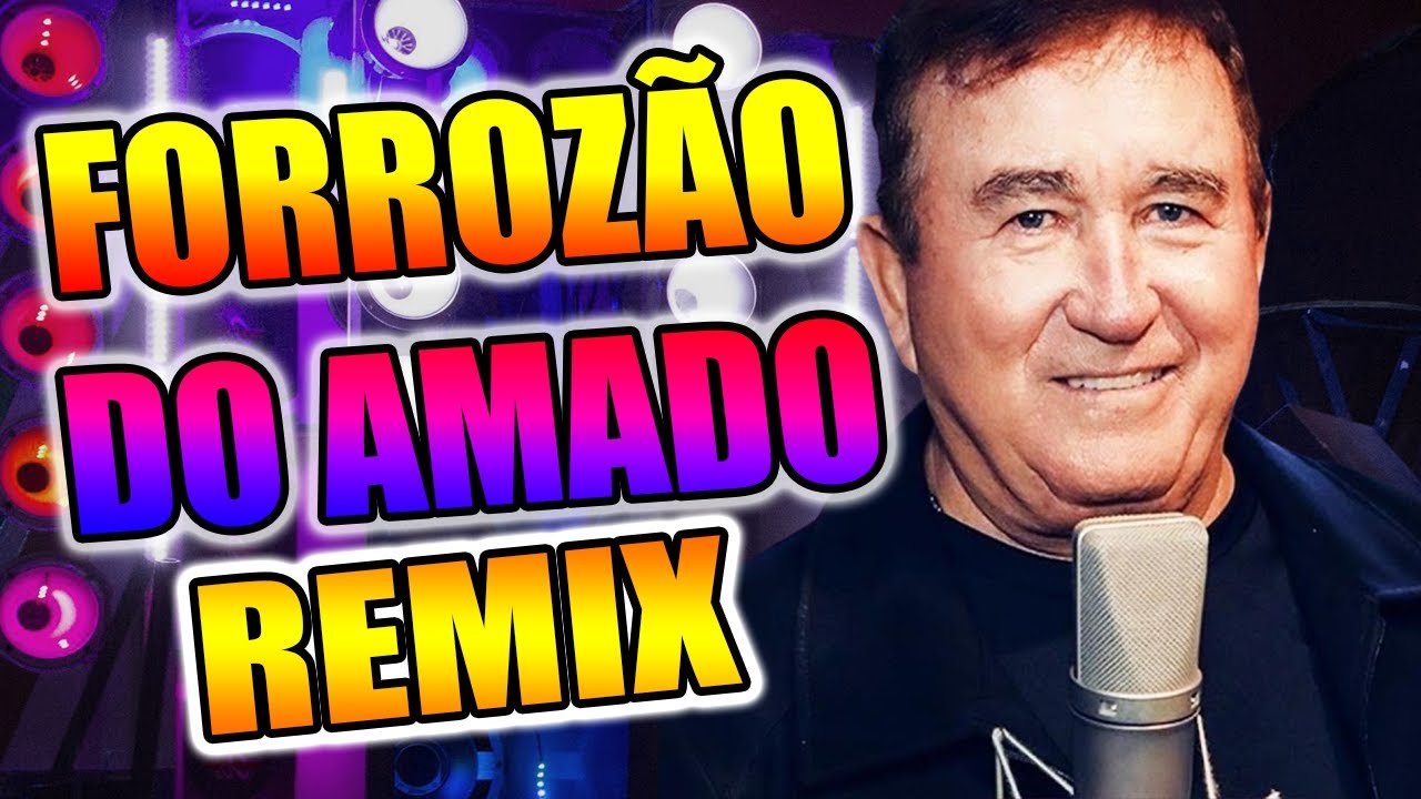 Amado Batista - Remix forro