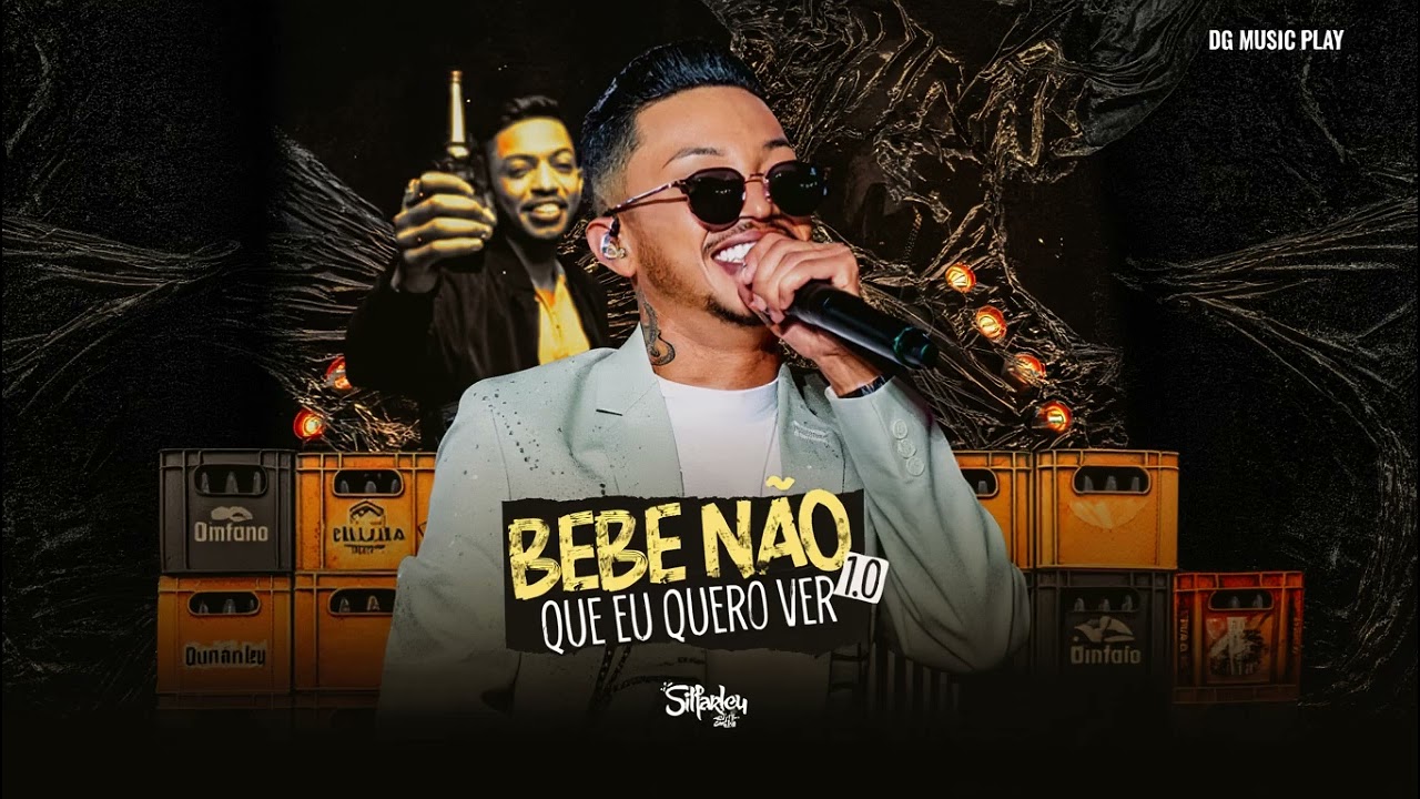 Silfarley - BEBE NÃO QUE EU QUERO VER 1.0