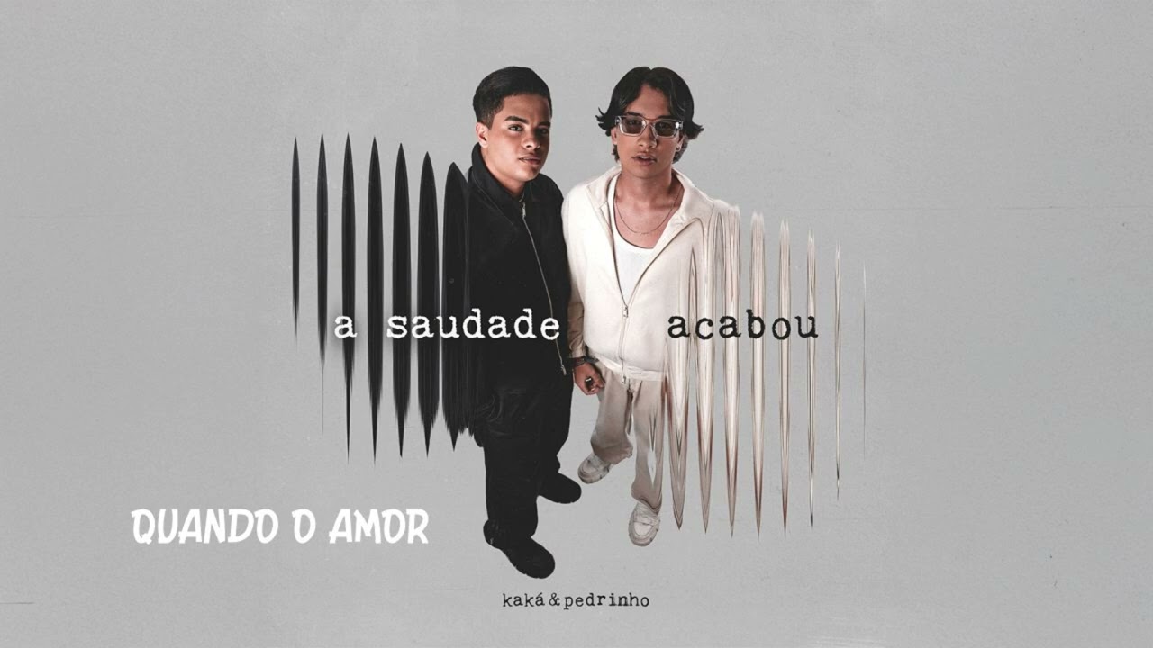@Kaka e Pedrinho - A Saudade Acabou (ATUALIZADO)