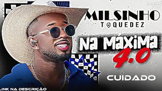 MILSINHO ToqueDez -NA MAXIMA 4.0  - Outubro 2k24