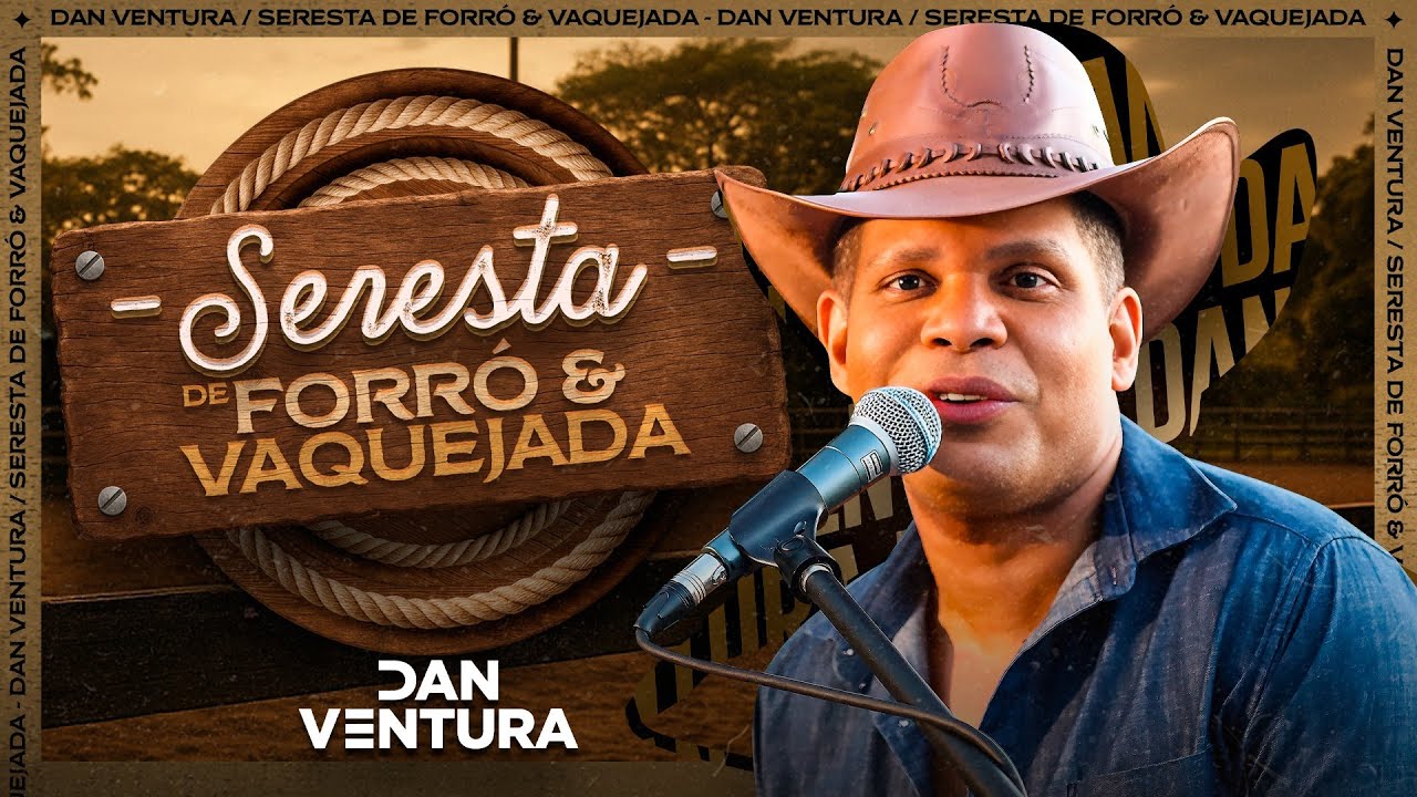 @DAN VENTURA - FORRO NA SERESTA