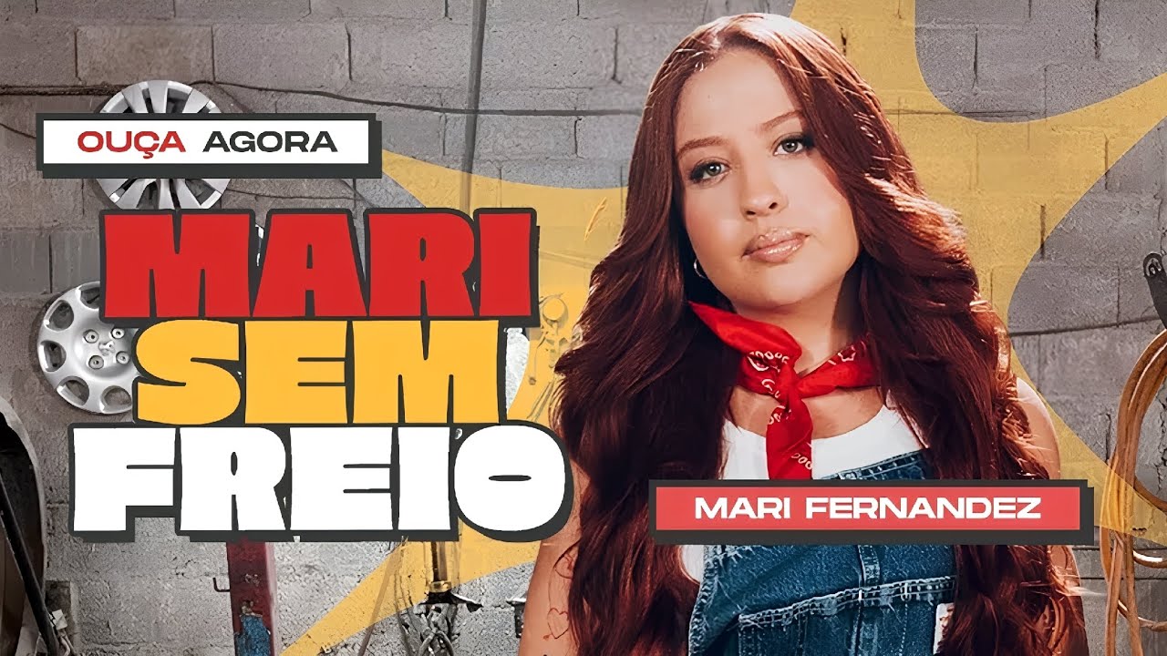 Mari Fernandez - Mari Sem Freio